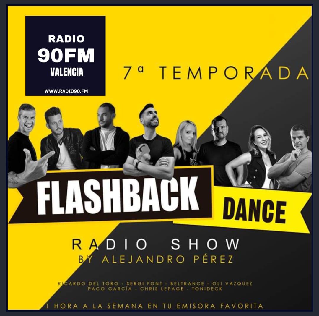 Melodrama Ortografía Río arriba FLASHBACK DANCE – Radio 90FM Valencia